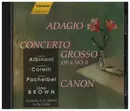 CD - Albinoni / Corelli / Pachelbel / Iona Brown a.o. - Adagio / Concerto Grosso Op. 6 No. 8 / Canon