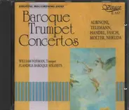 Albinoni, Telemann, Handel, Fasch, Molter, Neruda - Baroque Trumpet Concertos