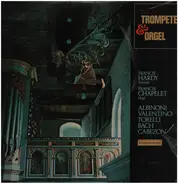 Albinoni, Valentino, Torelli a.o. - Trompete & Orgel