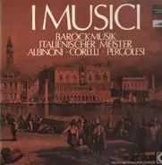 Albinoni, Corelli, Pergolesi - I Musici - Barockmusik