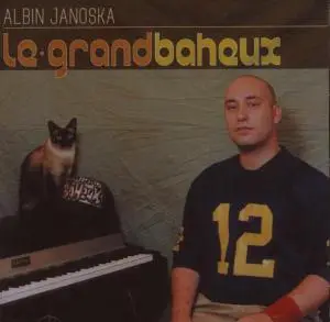 Albin Janoska - Le Grand Baheux