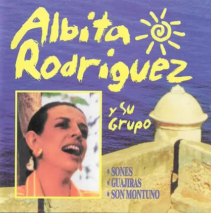 Albita Rodriguez Y Su Grupo - Sones, Guajiras, Son Montuno