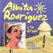 Albita Rodriguez y su Grupo - Sones, Guajiras, Son Montuno