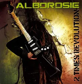 Alborosie - 2 Times Revolution