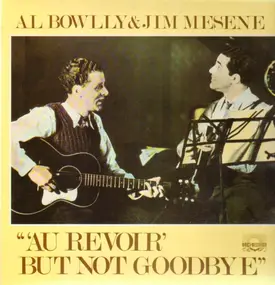 Al Bowlly - Au Revoir but not Goodbye