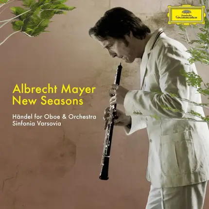 Albrecht Mayer - New Seasons - Händel For Oboe & Orchestra
