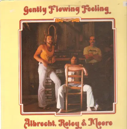 Albrecht, Roley & Moore - Gently Flowing Feeling