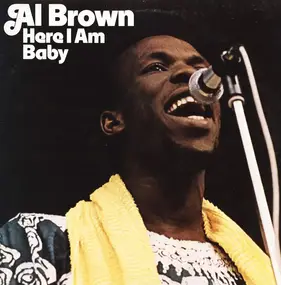 Al Brown - Here I Am Baby