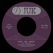 Al Brown - Take Me Back / Sweet Little Love