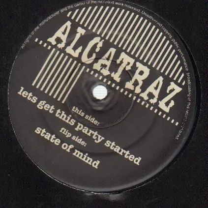 Alcatraz - Lets get this party started / State of mind