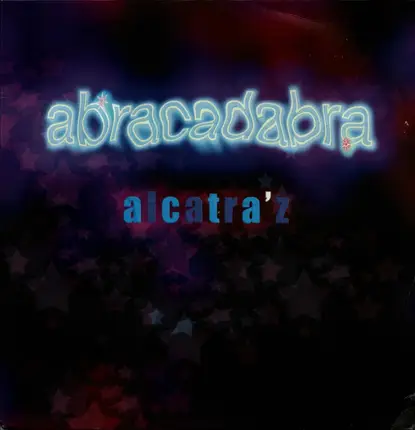 Alcatra'Z - Abracadabra