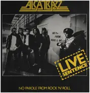 Alcatrazz - Live Sentence (No Parole From Rock 'n' Roll)