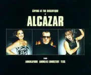 CD Single - Alcazar - Crying at the Discoteque