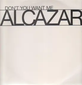 Alcazar - Don't You Want Me