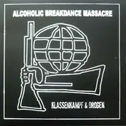 Alcoholic Breakdance Massacre