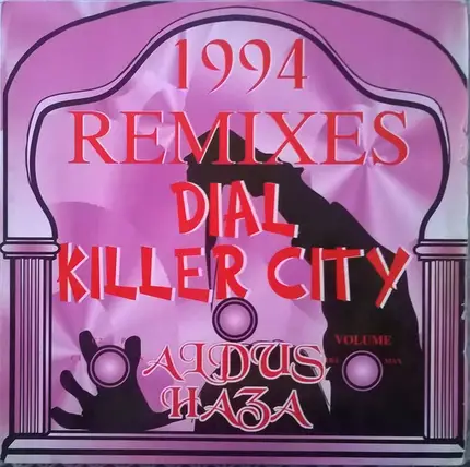 Aldus Haza - Dial / Killer City (1994 Remixes) (The Seventh Victim III)