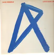 Alda Reserve - Love Goes on