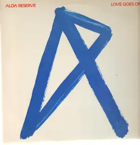 Alda Reserve - Love Goes on