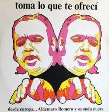 Aldemaro Romero Y Su Onda Nueva - Toma Lo Que Te Ofrecì - Desde Europa...
