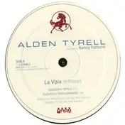 Alden Tyrell - La Voix (Remixes)