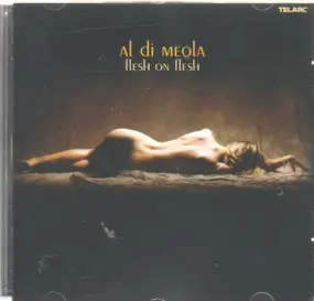 Al DiMeola - Flesh on Flesh