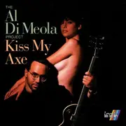 CD - Al Di Meola - Kiss My Axe
