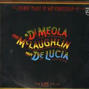 Al Di Meola, John McLaughlin, Paco De Lucía - Friday Night In San Francisco