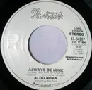 7inch Vinyl Single - Aldo Nova - Always Be Mine