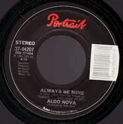 7inch Vinyl Single - Aldo Nova - Always Be Mine