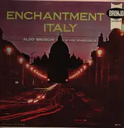 Aldo Bruschi And His Ensemble - Enchantment Italy