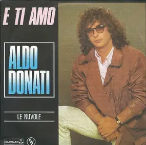 Aldo Donati - E Ti Amo / Le Nuvole