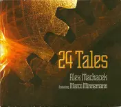 Alex Machacek - 24 Tales