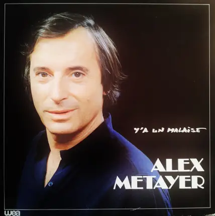 Alex Metayer - Y'a Un Malaise