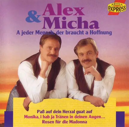 Alex & Micha - A Jeder Mensch, Der Braucht A Hoffnung