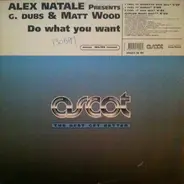 Alex Natale Present: G-Dubs & Matt Wood - Do What You Want