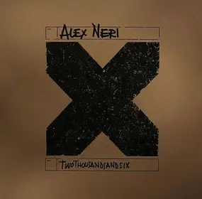 Alex Neri - Twothousandandsix