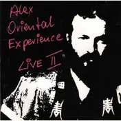 alex oriental experience - Live II