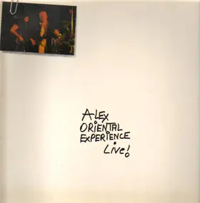 alex oriental experience - Live!