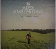 CD - Alex Amsterdam - Come What May - Digipak