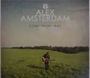 Alex Amsterdam - Come What May