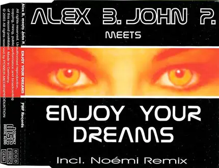 Alex B. Meets John P. - Enjoy Your Dreams
