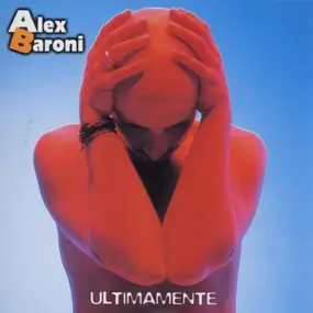 Alex Baroni - Ultimamente