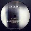 12inch Vinyl Single - Alex Bau - Organic Deformation Of Oz