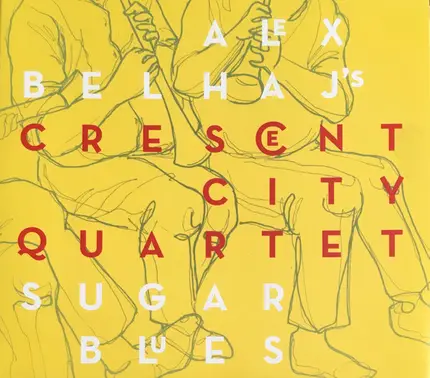 Alex Belhaj's Crescent City Quartet - Sugar Blues