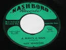 7inch Vinyl Single - Alex Bradford - A Man's A Man / What The World Needs Now (In Love)