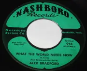 7inch Vinyl Single - Alex Bradford - A Man's A Man / What The World Needs Now (In Love)