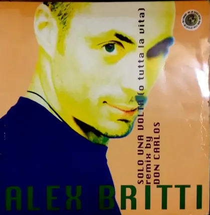 Alex Britti - Solo Una Volta (O Tutta La Vita) (Remix By Don Carlos)