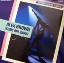 12inch Vinyl Single - Alex Brown - (Come On) Shout