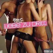 Alex C. Feat. Yasmin K. - Liebe Zu Dritt
