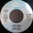 7inch Vinyl Single - Alex Call - Love Dogs